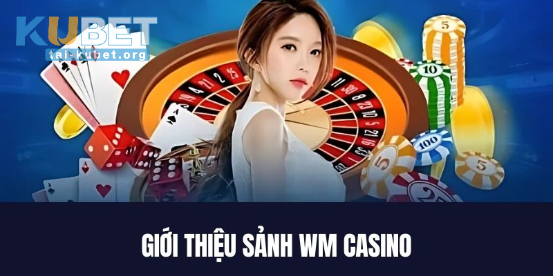 Trải nghiệm thế giới cá cược đa màu sắc tại WM Casino